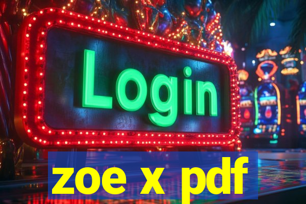 zoe x pdf